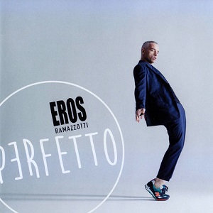 Re: Eros Ramazzotti