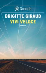 Brigitte Giraud – Vivi veloce (2023)