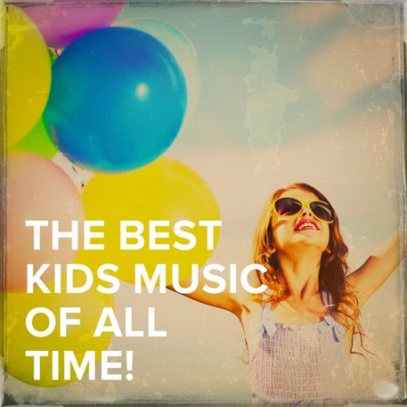 VA - The Best Kids Music of All Time! (2019)