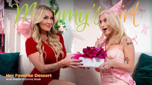 MommysGirl – Emma Rosie, Andi Avalon – Her Favorite Dessert