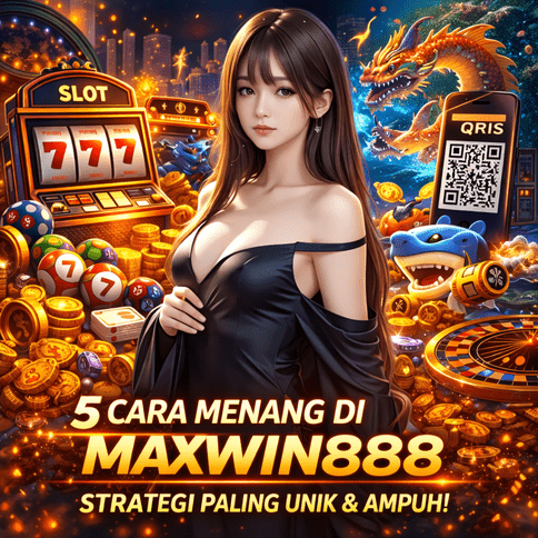 Galeri foto 5 CARA MENANG DI MAXWIN888 STRATEGI PALING UNIK & AMPUH! di Jakarta