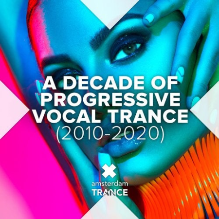 3c30760f 9536 4ade a76f d172132c8f3c - A Decade Of Progressive Vocal Trance [2010-2020] (2020)