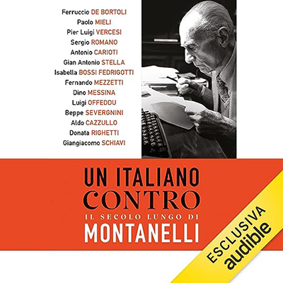 Autori Vari - Un italiano contro꞉ Il secolo lungo di Montanelli (2023) (mp3 - 128 kbps)