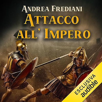 Andrea Frediani - Attacco all'impero (2023) (mp3 - 128 kbps)