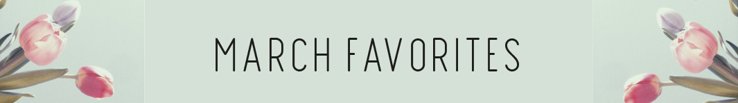 March Favourites