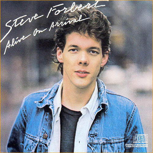 Steve Forbert - Alive On Arrival (1978) Steve Forbert - Alive On Arrival (1978)