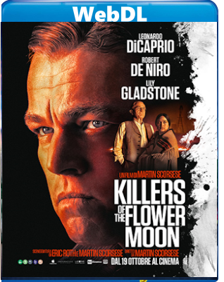 Killers of the Flower Moon (2023) WEB-DL 720p H264 E-AC3+AC3 ITA ENG