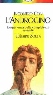 Elémire Zolla - Incontro con l'Androgino.  L'esperienza della completezza sessuale (1995)