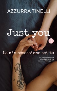 Azzurra Tinelli - Just you Vol. 1. La mia ossessione sei tu (2023)