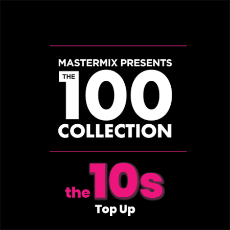 VA - Mastermix The 100 Collection: 10s Top Up (2021)