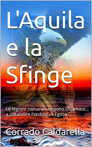 Corrado Caldarella – L’Aquila e la Sfinge (2021)