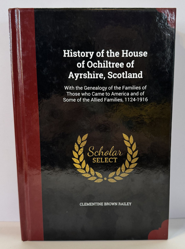 History of the House of Ochiltree of Ayrshire Scotland