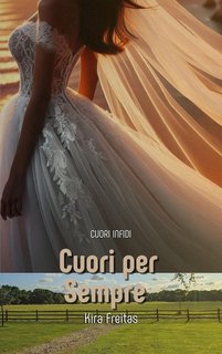 Kira Freitas - Cuori Infidi Vol. 4. Cuori per sempre (2024)