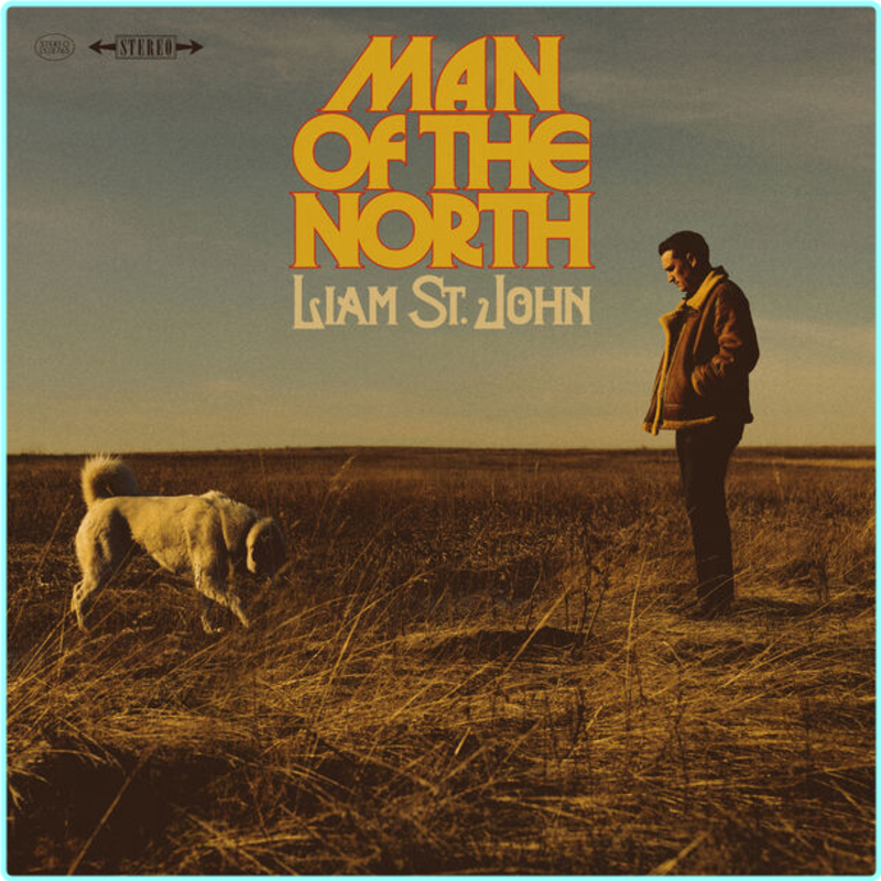 Liam St John Man Of The North (2025) [FLAC 882 Kbps] – (365 MB)