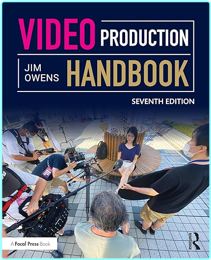 Video Production Handbook 7th Edition (Jim Owens)