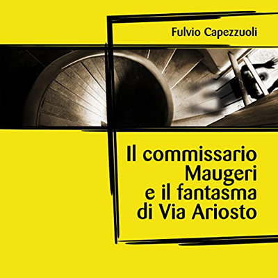 Fulvio Capezzuoli - Il commissario Maugeri e il fantasma di Via Ariosto (2022) (mp3 - 128 kbps)