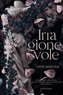 Anne Mercier - Antologia Solidale "Mio il corpo, mia la scelta" Vol. 2. Irragionevole (2024)