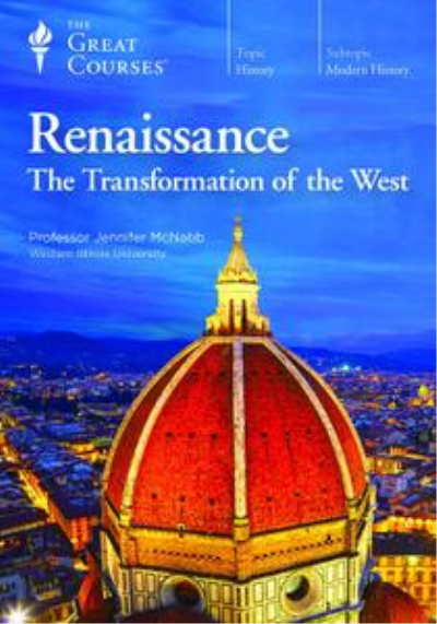 Renaissance: The Transformation of the West - The Great Courses