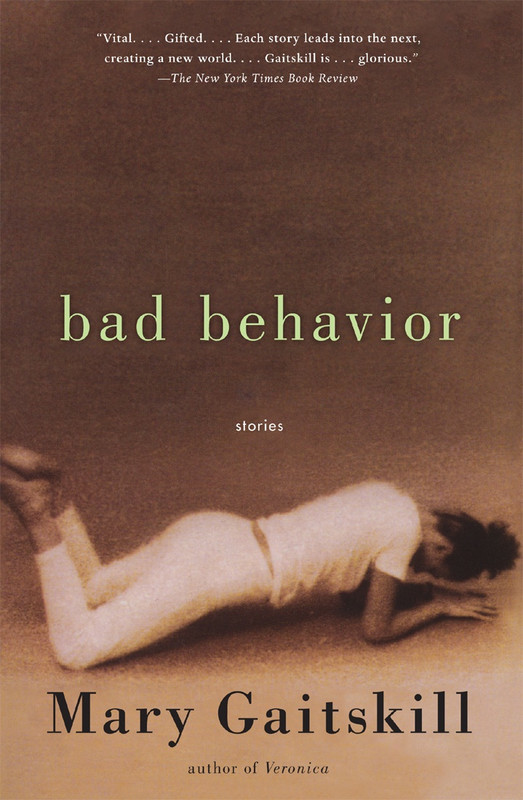 Mary Gaitskill Bad Behavior