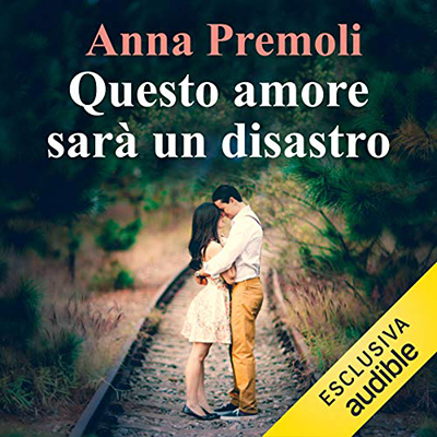 Anna Premoli - Questo amore sarà un disastro (2020) (mp3 - 128 kbps)