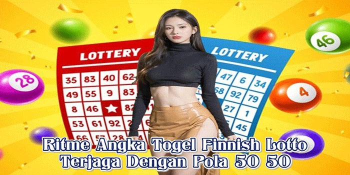 Ritme Angka Togel Finnish Lotto Terjaga Dengan Pola 50 50