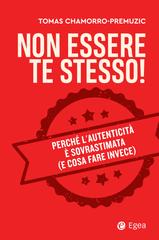 Tomas Chamorro-Premuzic – Non essere te stesso! (2026)