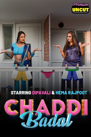 Chaddi Badal (2025) Hindi Season 01 [ Episodes 02 Added] | WEB-DL | 1080p | 720p | 480p | Moodx WEB Series | Download | Watch Online
