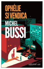 Michel Bussi – Ophélie si vendica (2024)
