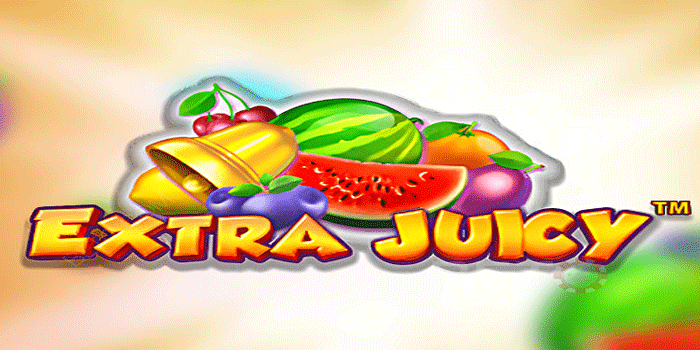 Strategi Ampuh Bermain Slot Extra Juicy Untuk Jackpot Besar