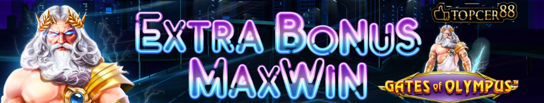 EXTRA BONUS MAXWIN ZEUS