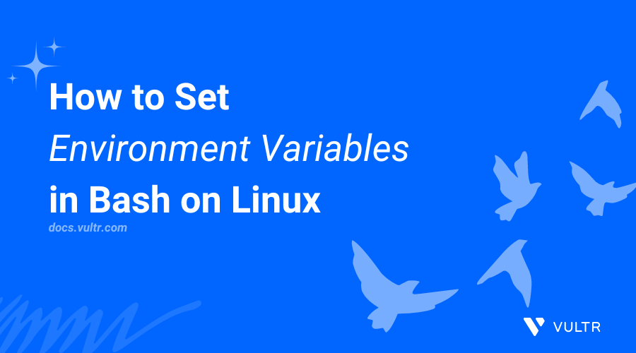 How to Set Environment Variables in Bash on Linux