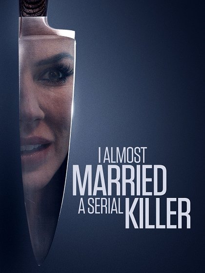Útěk před minulostí /I Almost Married a Serial Killer (2019)
