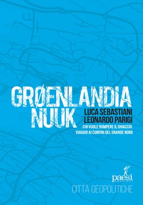 Luca Sebastiani, Leonardo Parigi - Groenlandia/Nuuk (2026)