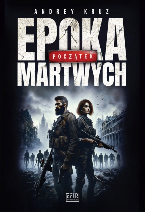 Andrey Kruz - Epoka martwych. Początek