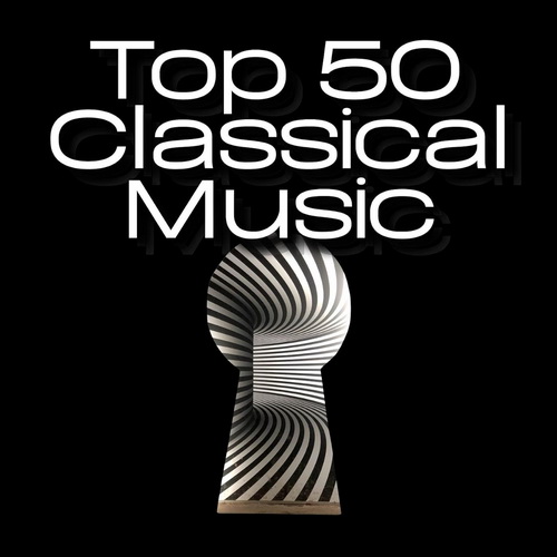 VA - Top 50 Classical Music (2024) [FLAC]      
