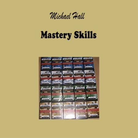Michael Hall: Mastery Skills
