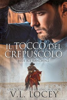 V.L. Locey - Blue Ice Ranch 2. Il Tocco del Crepuscolo (2023)