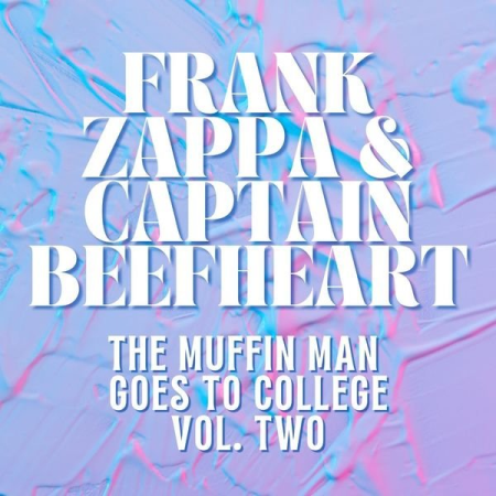 Frank Zappa – Frank Zappa & Captain Beefheart Live The Muffin Man Goes To College Vol.2 (2022)