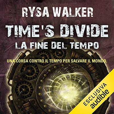 Rysa Walker - Time's Divide. La fine del tempo (2020) (mp3 - 128 kbps)