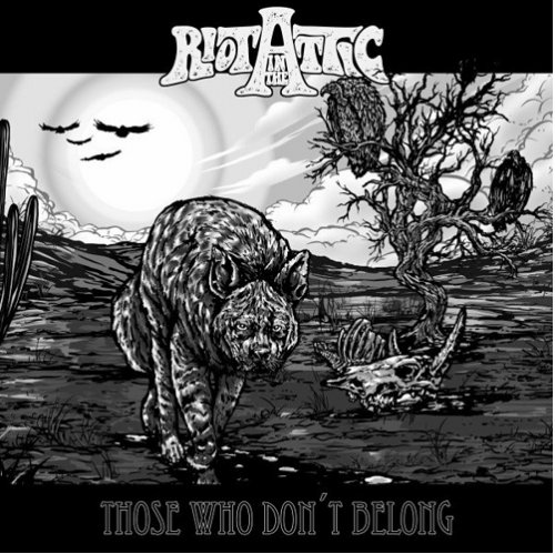 Riot In The Attic - Those Who Don't Belong [WEB] (2022) Lossless