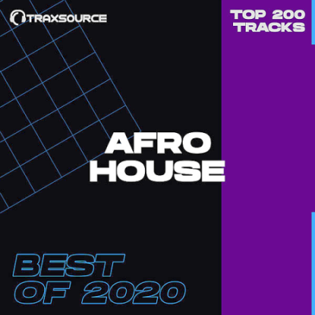 0dcc6bef 2e59 4355 aeb2 6015ddbb2151 - VA - Traxsource Afro House 2020 Best Top 200 (Essential Afro House)
