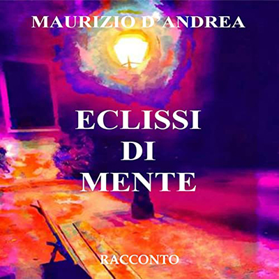 Maurizio D'Andrea - Eclissi di mente (2023) (mp3 - 128 kbps)