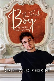 Cristiano Pedrini - The First Boy L'eterna promessa (2022)