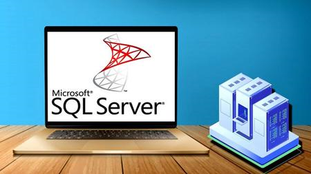 The Ultimate Microsoft SQL Server Course: All In One