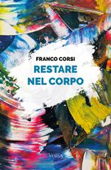 Franco Corsi – Restare nel corpo (2026)