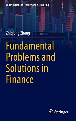 Fundamental Problems and Solutions in Finance