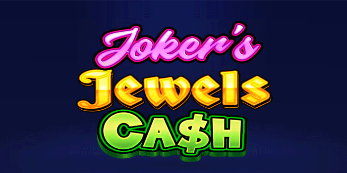 Teknik Rahasia Bermain Slot Joker's Jewels Cash Anti Rungkad