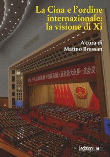 Matteo Bressan (a cura  di) - La Cina e l'ordine internazionale: la visione di Xi (2023)
