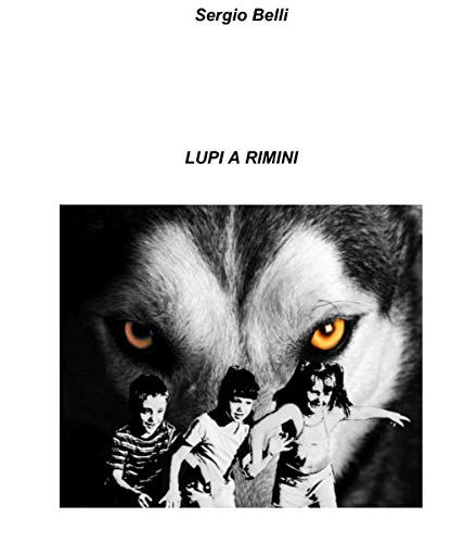 Sergio Belli – Lupi a Rimini (2021)