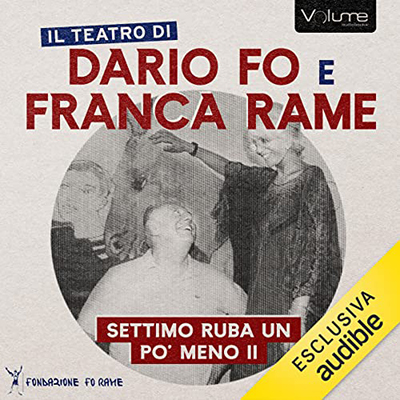 Dario Fo, Franca Rame - Settimo ruba un po' meno II (2023) (mp3 - 128 kbps)